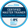IFC Certified Master Trainer in Facilitating Learning (since 2004)