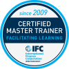 IFC Certified Master Trainer in Facilitating Learning (since 2009)