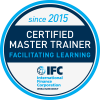 IFC Certified Master Trainer in Facilitating Learning (since 2015)