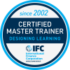 IFC Certified Master Trainer in Designing Learning (Since 2002)