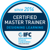 IFC Certified Master Trainer in Designing Learning (Since 2014)