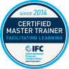 IFC Certified Master Trainer in Facilitating Learning (since 2014)